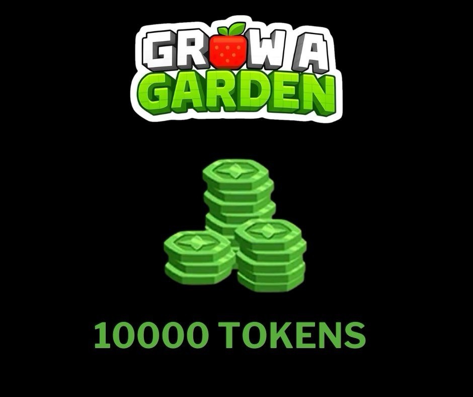 🪴 GROW A GARDEN 🪴 10000 Tokens | Fast And Cheap