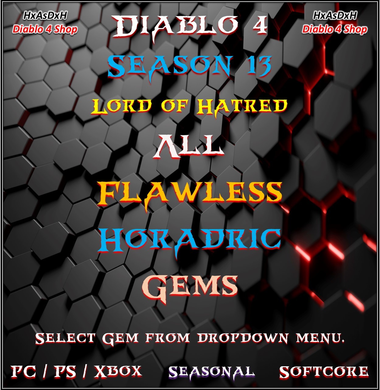 ✨Diablo 4✨Season 13✨Flawless Horadric Gems✨Horadric Gems✨All Type of Gems✨
