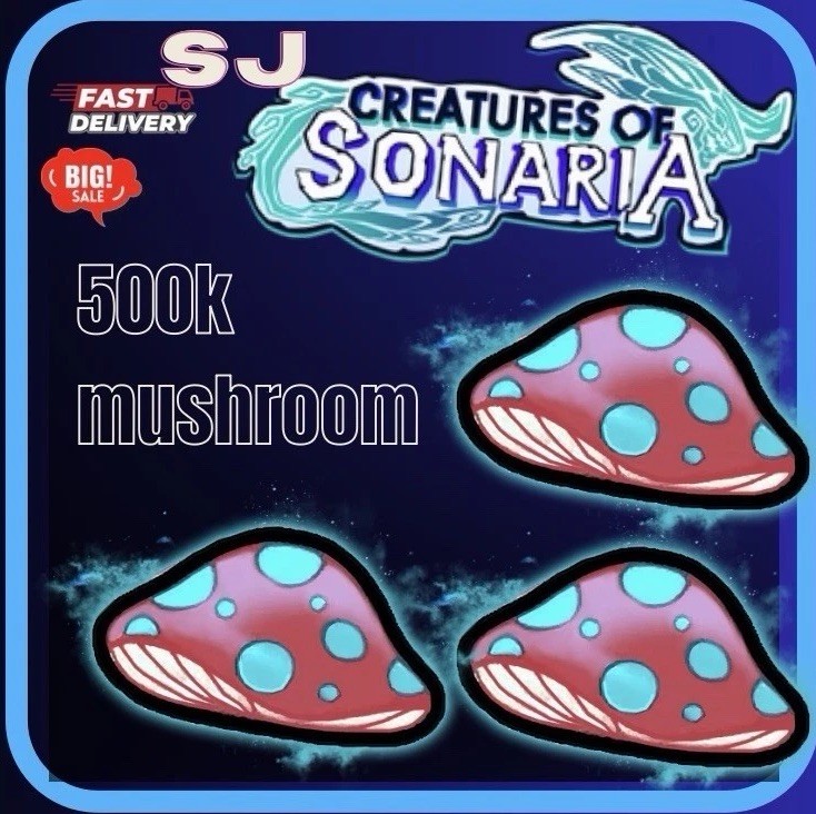 Mushrooms 500k – Creatures Of Sonaria COS 🔥Fast And Cheap ⚡️ONLINE 🟢 Notdupe